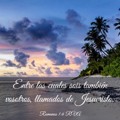 Picture 03 - Romanos 1:6 RVA - Entre las cuales sois también vosotros, llamados - Bible Verse Picture