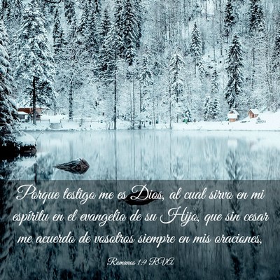 Picture 03 - Romanos 1:9 RVA - Porque testigo me es Dios, al cual sirvo en mi - Bible Verse Picture