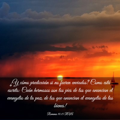 Picture 03 - Romanos 10:15 RVA - ¿Y cómo predicarán si no fueren enviados? Como - Bible Verse Picture