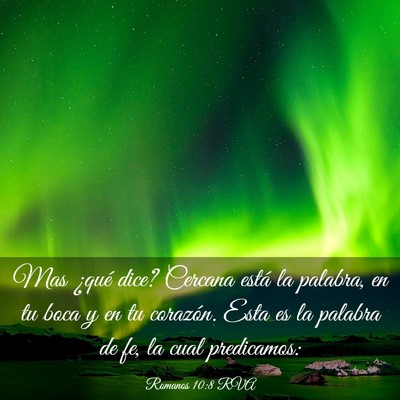 Picture 03 - Romanos 10:8 RVA - Mas ¿qué dice? Cercana está la palabra, en tu - Bible Verse Picture