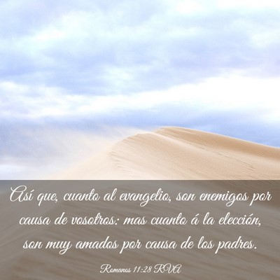 Picture 03 - Romanos 11:28 RVA - Así que, cuanto al evangelio, son enemigos por - Bible Verse Picture