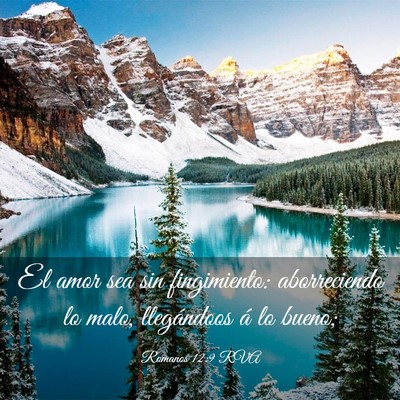 Picture 03 - Romanos 12:9 RVA - El amor sea sin fingimiento: aborreciendo lo - Bible Verse Picture