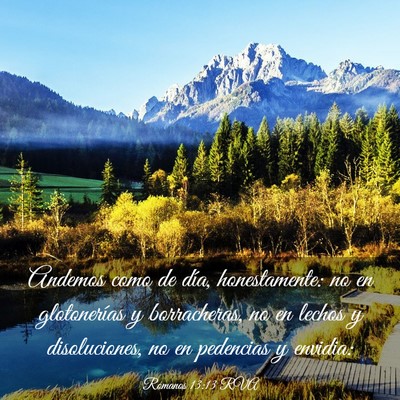 Picture 03 - Romanos 13:13 RVA - Andemos como de día, honestamente: no en - Bible Verse Picture