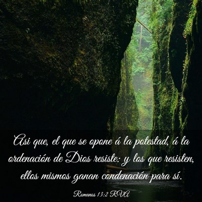 Picture 03 - Romanos 13:2 RVA - Asi que, el que se opone á la potestad, á la - Bible Verse Picture