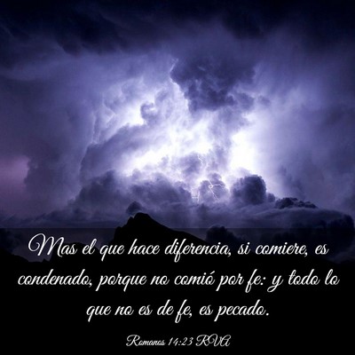 Picture 03 - Romanos 14:23 RVA - Mas el que hace diferencia, si comiere, es - Bible Verse Picture
