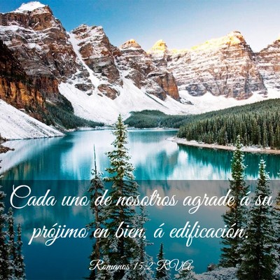 Picture 03 - Romanos 15:2 RVA - Cada uno de nosotros agrade á su prójimo en - Bible Verse Picture