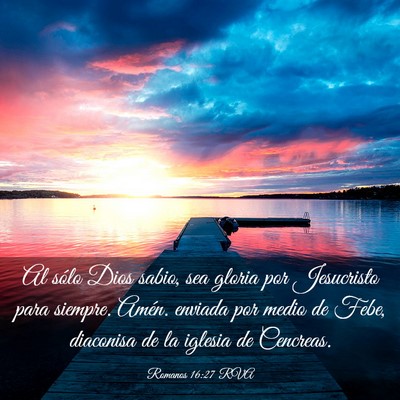 Picture 03 - Romanos 16:27 RVA - Al sólo Dios sabio, sea gloria por Jesucristo - Bible Verse Picture