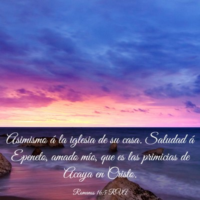 Picture 03 - Romanos 16:5 RVA - Asimismo á la iglesia de su casa. Saludad á - Bible Verse Picture