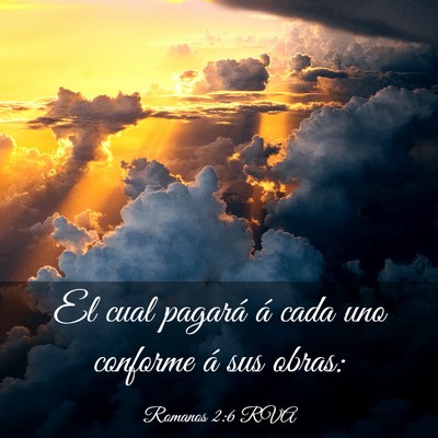 Picture 03 - Romanos 2:6 RVA - El cual pagará á cada uno conforme á sus - Bible Verse Picture
