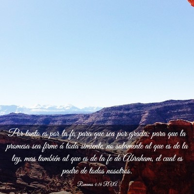 Picture 03 - Romanos 4:16 RVA - Por tanto es por la fe, para que sea por gracia; - Bible Verse Picture
