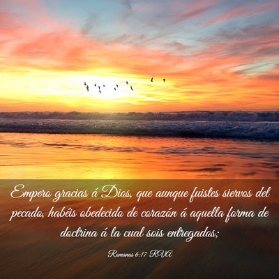 Picture 03 - Romanos 6:17 RVA - Empero gracias á Dios, que aunque fuistes - Bible Verse Picture