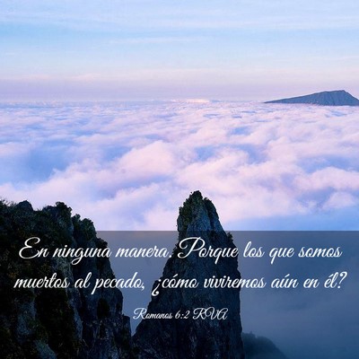 Picture 03 - Romanos 6:2 RVA - En ninguna manera. Porque los que somos muertos - Bible Verse Picture