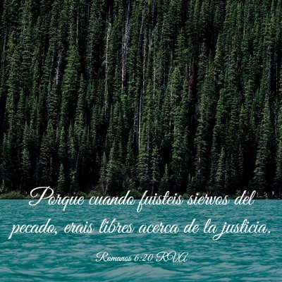 Picture 03 - Romanos 6:20 RVA - Porque cuando fuisteis siervos del pecado, erais - Bible Verse Picture