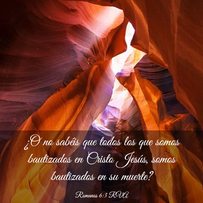 Picture 03 - Romanos 6:3 RVA - ¿O no sabéis que todos los que somos bautizados - Bible Verse Picture