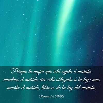 Picture 03 - Romanos 7:2 RVA - Porque la mujer que está sujeta á marido, - Bible Verse Picture