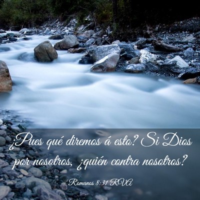 Picture 03 - Romanos 8:31 RVA - ¿Pues qué diremos á esto? Si Dios por - Bible Verse Picture