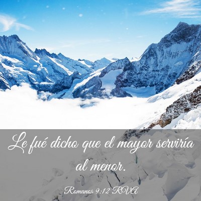 Picture 03 - Romanos 9:12 RVA - Le fué dicho que el mayor serviría al - Bible Verse Picture