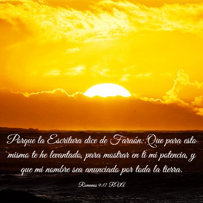 Picture 03 - Romanos 9:17 RVA - Porque la Escritura dice de Faraón: Que para - Bible Verse Picture