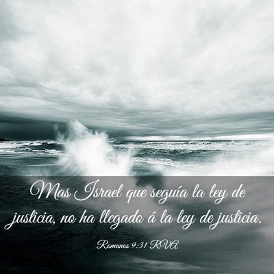 Picture 03 - Romanos 9:31 RVA - Mas Israel que seguía la ley de justicia, no ha - Bible Verse Picture