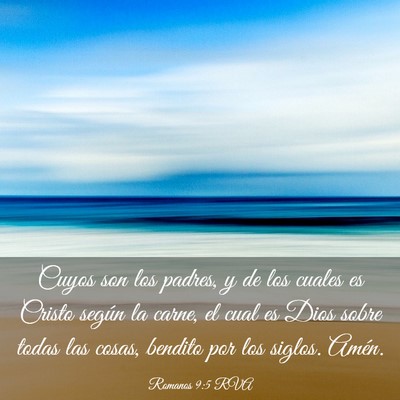 Picture 03 - Romanos 9:5 RVA - Cuyos son los padres, y de los cuales es Cristo - Bible Verse Picture
