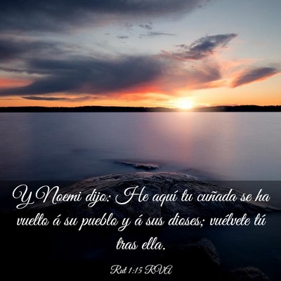 Picture 03 - Rut 1:15 RVA - Y Noemi dijo: He aquí tu cuñada se ha vuelto á - Bible Verse Picture