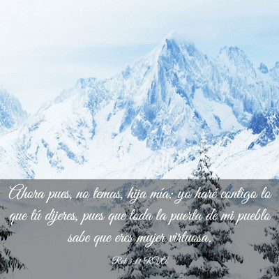 Picture 03 - Rut 3:11 RVA - Ahora pues, no temas, hija mía: yo haré contigo - Bible Verse Picture