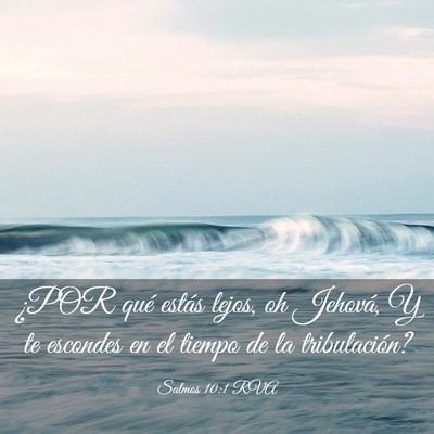 Picture 03 - Salmos 10:1 RVA - ¿POR qué estás lejos, oh Jehová, Y te - Bible Verse Picture