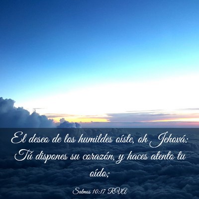Picture 03 - Salmos 10:17 RVA - El deseo de los humildes oíste, oh Jehová: Tú - Bible Verse Picture