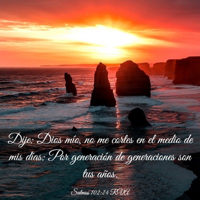 Picture 03 - Salmos 102:24 RVA - Dije: Dios mío, no me cortes en el medio de mis - Bible Verse Picture
