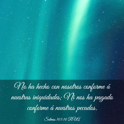 Picture 03 - Salmos 103:10 RVA - No ha hecho con nosotros conforme á nuestras - Bible Verse Picture