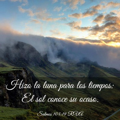 Picture 03 - Salmos 104:19 RVA - Hizo la luna para los tiempos: El sol conoce su - Bible Verse Picture