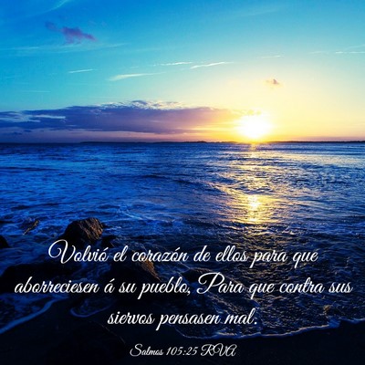Picture 03 - Salmos 105:25 RVA - Volvió el corazón de ellos para que - Bible Verse Picture