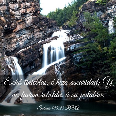 Picture 03 - Salmos 105:28 RVA - Echó tinieblas, é hizo oscuridad; Y no fueron - Bible Verse Picture