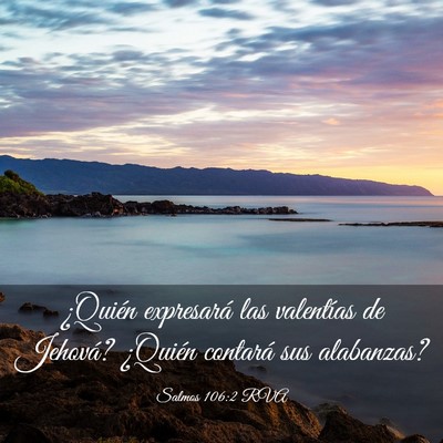 Picture 03 - Salmos 106:2 RVA - ¿Quién expresará las valentías de Jehová? - Bible Verse Picture