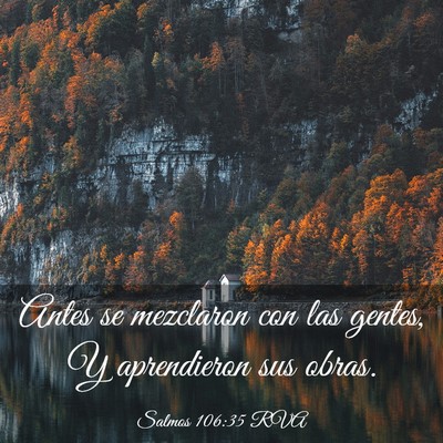 Picture 03 - Salmos 106:35 RVA - Antes se mezclaron con las gentes, Y aprendieron - Bible Verse Picture