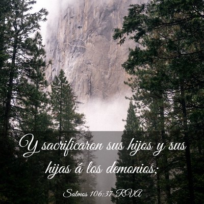 Picture 03 - Salmos 106:37 RVA - Y sacrificaron sus hijos y sus hijas á los - Bible Verse Picture