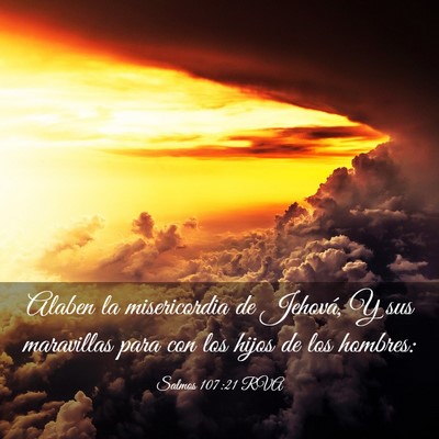 Picture 03 - Salmos 107:21 RVA - Alaben la misericordia de Jehová, Y sus - Bible Verse Picture