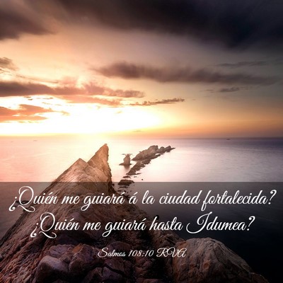 Picture 03 - Salmos 108:10 RVA - ¿Quién me guiará á la ciudad fortalecida? - Bible Verse Picture