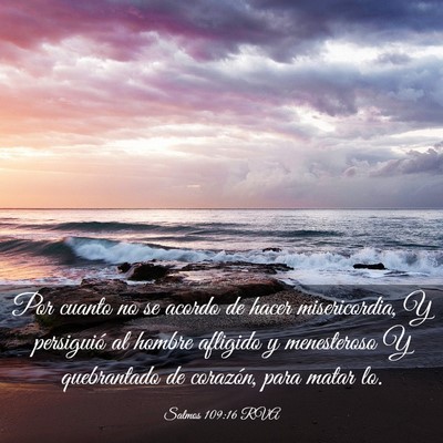 Picture 03 - Salmos 109:16 RVA - Por cuanto no se acordo de hacer misericordia, Y - Bible Verse Picture
