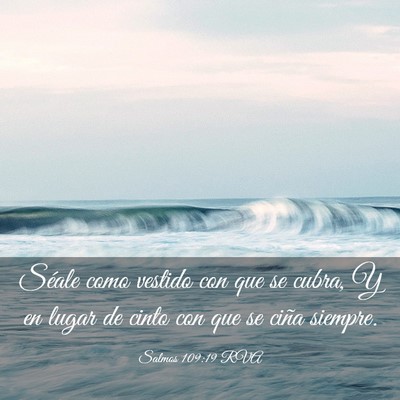 Picture 03 - Salmos 109:19 RVA - Séale como vestido con que se cubra, Y en lugar - Bible Verse Picture
