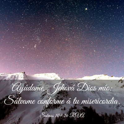 Picture 03 - Salmos 109:26 RVA - Ayúdame, Jehová Dios mío: Sálvame conforme á - Bible Verse Picture