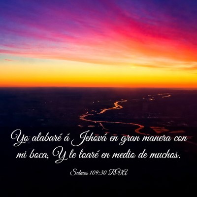 Picture 03 - Salmos 109:30 RVA - Yo alabaré á Jehová en gran manera con mi - Bible Verse Picture