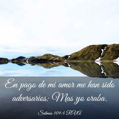 Picture 03 - Salmos 109:4 RVA - En pago de mi amor me han sido adversarios: Mas - Bible Verse Picture