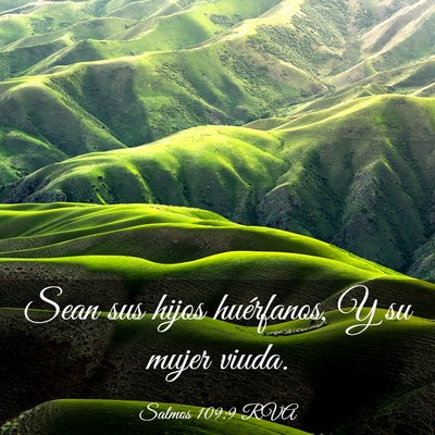Picture 03 - Salmos 109:9 RVA - Sean sus hijos huérfanos, Y su mujer - Bible Verse Picture