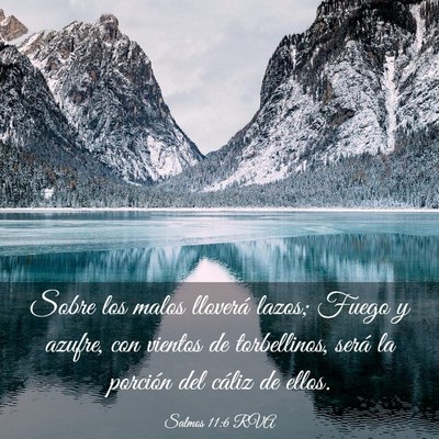 Picture 03 - Salmos 11:6 RVA - Sobre los malos lloverá lazos; Fuego y azufre, - Bible Verse Picture