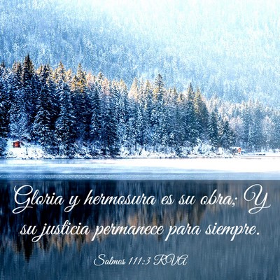 Picture 03 - Salmos 111:3 RVA - Gloria y hermosura es su obra; Y su justicia - Bible Verse Picture