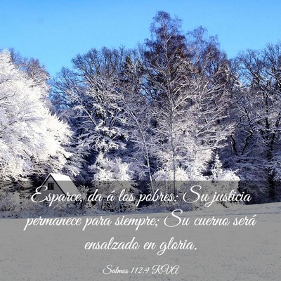 Picture 03 - Salmos 112:9 RVA - Esparce, da á los pobres: Su justicia permanece - Bible Verse Picture