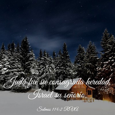 Picture 03 - Salmos 114:2 RVA - Judá fué su consagrada heredad, Israel su - Bible Verse Picture