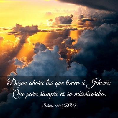 Picture 03 - Salmos 118:4 RVA - Digan ahora los que temen á Jehová: Que para - Bible Verse Picture