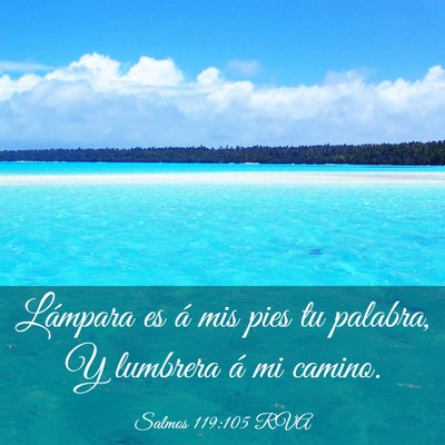 Picture 03 - Salmos 119:105 RVA - Lámpara es á mis pies tu palabra, Y lumbrera á - Bible Verse Picture